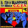 C.C.T.V. (DJ Seoul Train Remix) - E1 Ten&Brainpower&Shogun&Maikal X