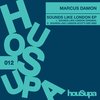 Sounds Like London (Scotti Dee Remix) - Marcus Damon&Scotti Dee
