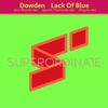 Lack of Blue (Alex Morelli Rmx) - Dowden