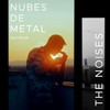 Nubes de Metal - Cap. 4: Resurgir - The Noises