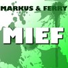 Mief (Radio Version) - Markus&Ferry