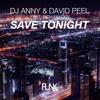 Save Tonight (Extended Mix) - DJ Anny&David Peel&Rich Fayden