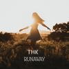 Runaway - Thk