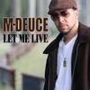 Let Me Live(feat. SimmerDZ) - M-Deuce&SimmerDZ