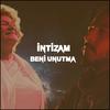 Beni Unutma - İntizam