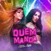 Quem Manda (Explicit) - Nininha Problemática&Pepita