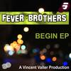 Ever Wonderful (Vincent Valler Re-Work) - Fever Brothers