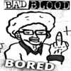 Bored (Explicit) - Bad Blood