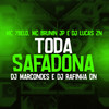 Toda Safadona (Explicit) - DJ RAFINHA DN&DJ Marcondes&MC 7 Belo&Mc Brunin JP&DJ Lucas ZN