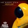 Meatloaf (Original Mix) - The Sloppy 5th's