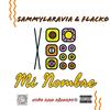 Mi Nonbre(feat. Flacko) (Explicit) - SammyLaRavia&Flacko