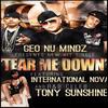 Tear Me Down - Geo Numindz&International Nova&TONY SUNSHINE