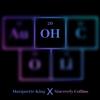 OH (Explicit) - Marquette King&Sincerely Collins
