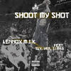 Shoot My Shot (Explicit) - Lennox M.I.K&S1mba&YRA&Sly