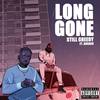 Long Gone (Explicit) - Still Greedy&Burner