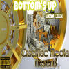 Bottom's up (Explicit) - CracMac Media&QUIC