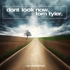 All Day, All Night - Dont Look Now&Tom Tyler