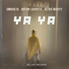 Ya Ya - Emrah Is&Anton Lacosta&Aleks Marty