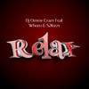Relax - Dj Ommy Crazy&Whozu&S2kizzy