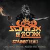 Molotov (Stabby Remix) - Stabby&Lord Swan3x&MONXX&MagMag