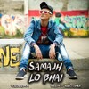 Samajh Lo Bhai - Vishwa&Muzistar