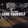 Lose Yourself (Explicit) - Stiff Lauren
