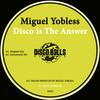 Disco Is The Answer (Original Mix) - Miguel Yobless