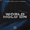 World, Hold On - New Beat Order&Level 8&Murdbrain&Michael Shynes&Steve Edwards&Bob Sinclar&Michael Tordjman