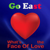What's The Face Of Love (Radio Version) - Go East