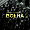 EMBRAZAMENTO BOLHA (Explicit) - DJ Tica&Mc Biano do Impéra&DJ BARBIE DAI