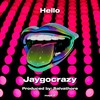 Hello - JayGoCrazy