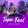 Tapa Fácil (Explicit) - Jon Nascimento