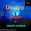 United(feat. Supernova) - Farhan Khurshid&Supernova