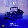 Implied It(feat. Joe Major) (Explicit) - Jef Jon Sin&Joe Major