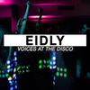 Voices At The Disco (Original Mix) - Eidly