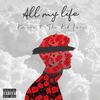 All My Life(feat. The Kid LAROI) (Explicit) - kenece&The Kid LAROI