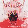 BXNNED! (Explicit) - BXNNTRIZZY&Troy Francis