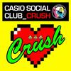 Crush (Original Maxi Version) (Original Maxi Version) - Casio Social Club