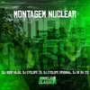 Montagem Nuclear - DJ CYCLOPE ZS&DJ Cyclope Original&Dj B1 da ZO&Igor vilão