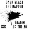 Loadin' Up the 30(feat. Dark Beast the Rapper) (Explicit) - DJ Chase&Dark Beast the Rapper