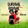 Survival Revival (Remix|Explicit) - Euni Melo&Aroma Rule