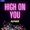 High on You - Alpha55&Dj Sinestro