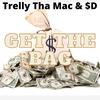 Get The Bag (Explicit) - Trelly Tha Mac&$D