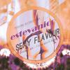 Sexy Flavour (Original Mix) - Estevanico