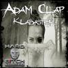 Klabaster 2 (Original Mix) - Adam Clap