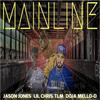 MAINLINE (feat. Jason Jones, Doja Mello-D & Lil Chris Tlm) (Explicit) - Trill Life Muzik&Jason Jones&Doja Mello-D&Lil Chris Tlm