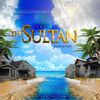 The Sultan (Explicit) - June Nature&King Ralph