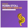 You Don't Need Me - Robin Stoll