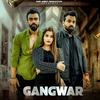 Gangwar - Kuldeep Amrit&Nonu Rana&Arun Amrit