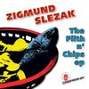 Filth n' Chips (Original) - Zigmund Slezak